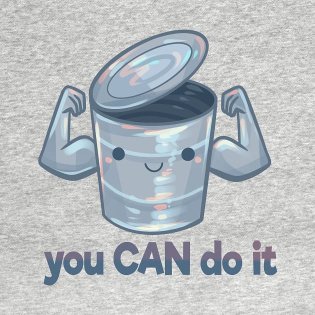 "You Can Do It" Motivational Can by Claire Lin